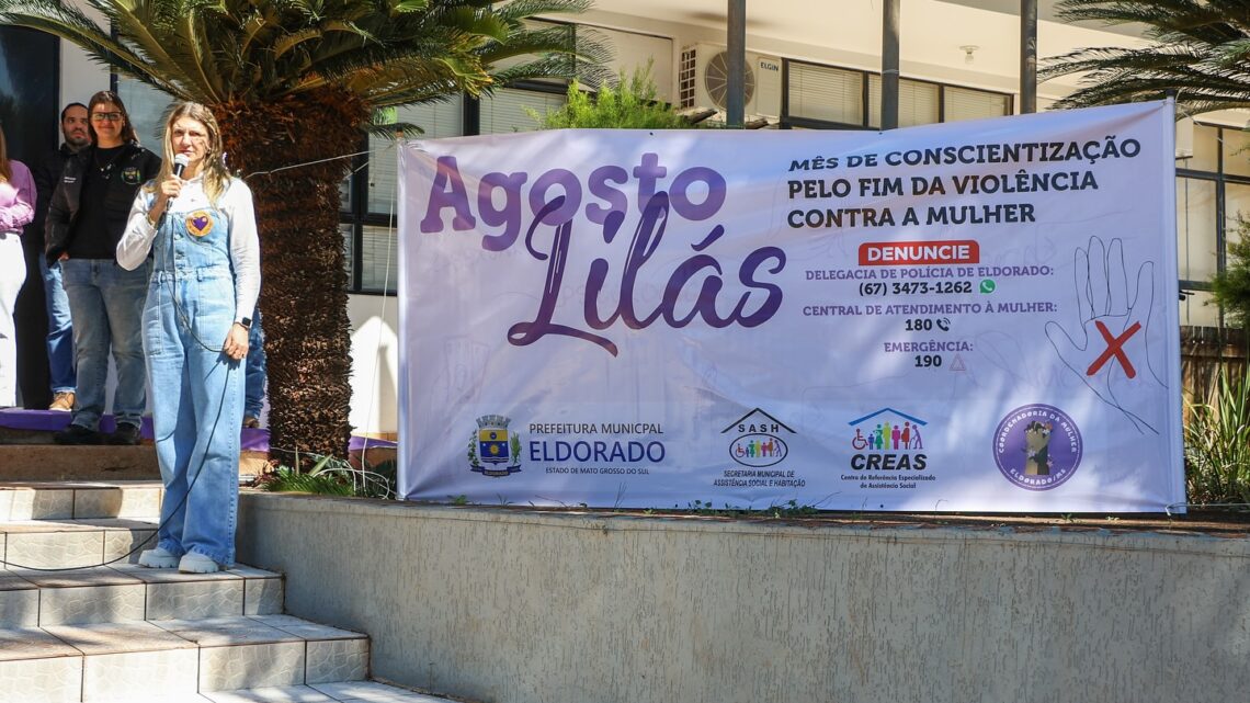 Prefeitura de Eldorado realiza abertura oficial do Agosto Lilás